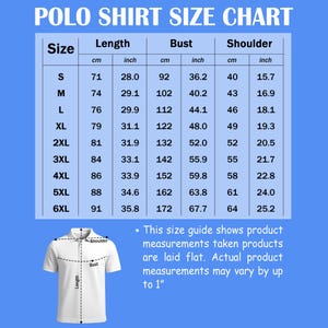 May include: A size chart for polo shirts, with measurements in inches and centimeters. The chart includes sizes S to 6XL, detailing length, bust, and shoulder measurements. A white polo shirt graphic is also included.