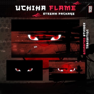 May include: A red and black animated transition with the text "Uchiha Flame Stream Package" and "Animated Stinger Transition" in white text. The transition features a red and black background with a stylized eye design.
