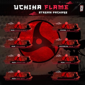 May include: A set of Twitch stream overlays featuring a red and black design with the text "UCHIHA FLAME STREAM PACKAGE". The overlays include graphics for new subscriber, prime sub, new follower, incoming raid, new donation, new sub gift, and new cheer.
