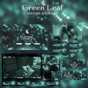 May include: A digital stream package titled Green Leaf stream package featuring teal and dark green overlays with glowing leaf motifs, crescent moons, and stars. Includes screens for Starting Soon, webcam frames, social media buttons, and name banners.