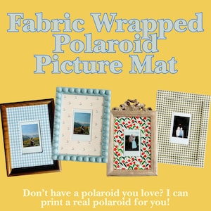 Picture Frame Mat Wrapped in Fabric for Polaroids!!