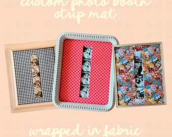 Custom Size Photo Booth Strip Mat Wrapped in Fabric - Handmade!!