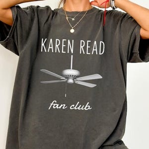 Karen Read Fan Club Comfort Colors Shirt, Funny Ceiling Fan Meme Tee, Justice For Karen Read Supporter Shirt, FKR Trial Support Tshirt