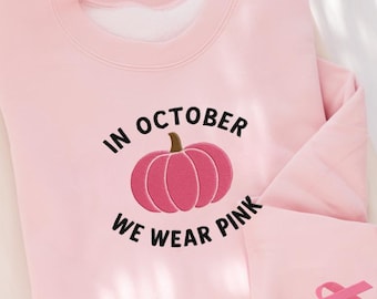 Embroidered In October We Wear Pink Cute Pumpkin Sweatshirt, Breast Cancer Awareness Shirt, Cute Nurse Shirt, Pink Ribbon Pumpkin Crewneck