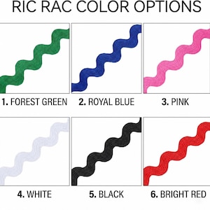 Pode incluir: Uma grade de seis op&ccedil;&otilde;es de cor para fita de ziguezague intitulada RIC RAC COLOR OPTIONS. As cores s&atilde;o 1. Forest Green, 2. Royal Blue, 3. Pink, 4. White, 5. Black e 6. Bright Red. Cada se&ccedil;&atilde;o mostra uma fita ondulada na cor.