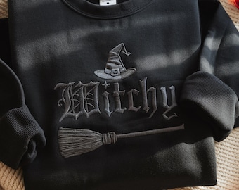 Witchy Embroidered Sweatshirt | Halloween Sarcasm Shirt | Dark Humor Wiccan Apparel | Tone-On-Tone Witchy Sweatshirt | Sarcasm & Dark Humor