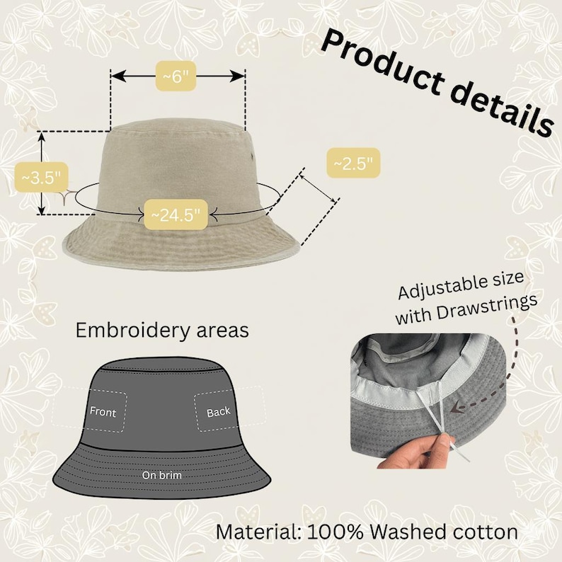 Puede incluir: Un sombrero de pescador beige con detalles del producto que incluyen dimensiones de 6, 3.5, 2.5 y 24.5 pulgadas. La imagen muestra &aacute;reas de bordado etiquetadas front, back, on brim, adem&aacute;s de cordones ajustables y material 100% algod&oacute;n lavado.