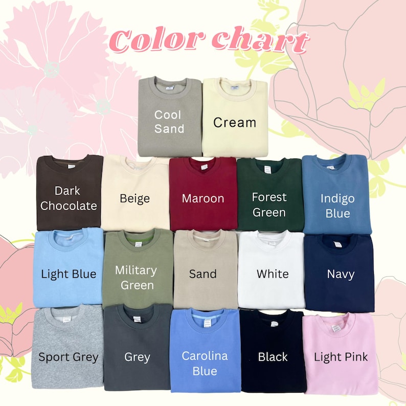 May include: A color chart displaying a variety of crewneck sweatshirts in various colors. The colors include Cool Sand, Cream, Dark Chocolate, Beige, Maroon, Forest Green, Indigo Blue, Light Blue, Military Green, Sand, White, Navy, Sport Grey, Grey, Carolina Blue, Black, and Light Pink.