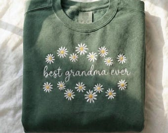 Best Grandma Ever Embroidered Sweatshirt, Daisy Floral Grandma Crewneck, Mother’s Day Birthday Gift for Grandma