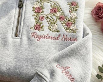 Personalized Registered Nurse Quarter Zip, Floral RN Embroidered Sweatshirt, Custom Name Sleeve, Nursing Graduation Gift