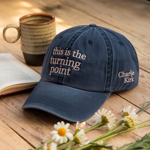 Charlie Kirk Hat "This Is The Turning Point Quote" Embroidered Hat, Pray for Charlie, Political Statement Hat, Patriotic Protest Hat