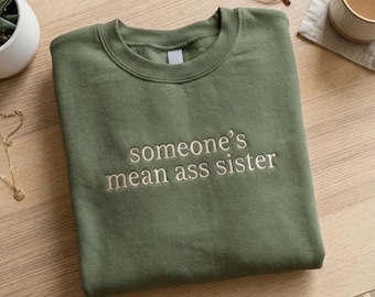 Sudadera bordada "La hermana mala de alguien"