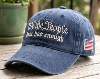 We The People Have Had Enough Hat – American Patriotic 1776 2026 Embroidered Cap