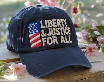 Liberty And Justice For All Embroidered Hat, Patriotic Hat, 4th of July Hat, Statue of Liberty, American Pride Hat, USA Independence Day
