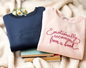 Bookish Embroidered Sweatshirt, Recovering From a Book, Funny Book Lover Gift