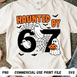Hemsökt av 6 och 7 Halloween SVG PNG, rolig spöke Six Seven skjortdesign, läskig digital nedladdning för Cricut sublimering