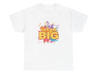Camiseta unisex de algodón grueso - Dream Big