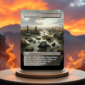 May include: A Magic: The Gathering card called "Marsh Flats". It is a land card with a picture of a swampy area with stones and reeds. The card text reads: "1, Pay 1 life, Sacrifice Marsh Flats: Search your library for a Plains or Swamp card, put it onto the battlefield, then shuffle."