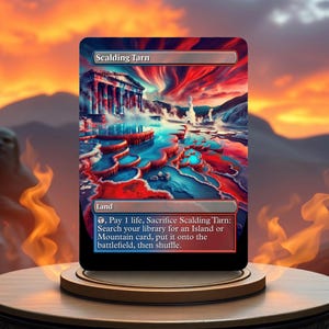May include: A Magic: The Gathering card called "Scalding Tarn". It is a land card with a red and blue background. The card art depicts a landscape with a red and blue lake and a mountain in the background. The card text reads: "Land, , Pay 1 life, Sacrifice Scalding Tarn: Search your library for an Island or Mountain card, put it onto the battlefield, then shuffle."