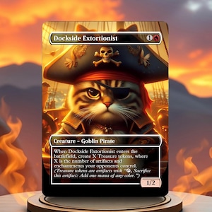 May include: A fantasy trading card featuring a cartoon cat wearing a pirate hat and eyepatch. The card is titled "Dockside Extortionist" and has a mana cost of 1 red. The card text reads: "When Dockside Extortionist enters the battlefield, create X Treasure tokens, where X is the number of artifacts and enchantments your opponents control. (Treasure tokens are artifacts with "Sacrifice this artifact: Add one mana of any color.") 1/2"