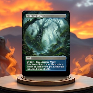 May include: A Magic: The Gathering card called "Misty Rainforest". It is a land card with a green and blue border. The card art depicts a misty forest with a stream running through it. The card text reads: "Land, , Pay 1 life, Sacrifice Misty Rainforest: Search your library for a Forest or Island card, put it onto the battlefield, then shuffle."