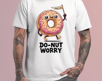 Camiseta com estampa divertida "Do-Nut Worry Donut", estilo trocadilho com comida.