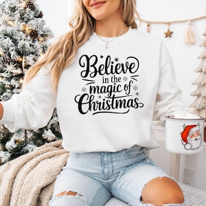 Believe in Magic of Christmas Sweatshirt: Retro Holiday Crewneck