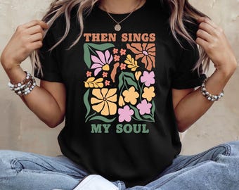 Camiseta "Entonces canta mi alma": camiseta retro floral con himno cristiano