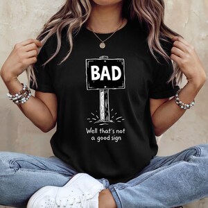 面白い皮肉なグラフィックTシャツ：まあ、それは良い兆候ではないユーモア