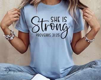 She is Strong Proverbs 31:25 T-Shirt, Christian Women's Tee