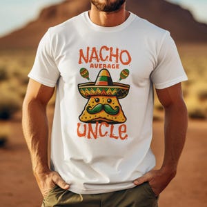 Koszulka z Nacho Average Uncle, koszulka z Taco Tuesday Cinco De Mayo, koszulka z meksykańskim żartem o jedzeniu, koszulka z grafiką Fun Uncle Gift Fiesta