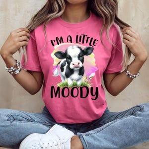 Im a Little Moody Cow Shirt, Cute Funny Cow Graphic Tee, Highland Calf Shirt, Cow Lover Gift, Country Girl Farm Animal T-Shirt
