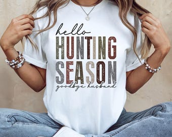 Funny Hunting Wife Shirt: Hello Hunting Season Graphic Tee