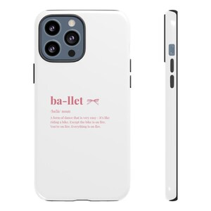 Funny Ballet Phone Case, Stylish Tough Case for Dancers, Perfect Gift for Ballerinas, Dance Lover's Accessory, Cute Cell Cover