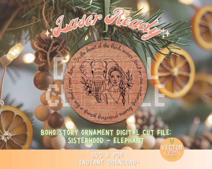 Elephant Sisterhood Boho Story Ornament SVG Laser Cut File, Friendship Gift, Car Charm, Sisterhood Gift, Glowforge Ready Digital Download