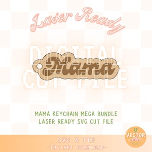 Mama Keychain SVG Laser Cut File, MEGA BUNDLE Glowforge Laser Ready File, Mama Keychain svg, Mom Keychain svg, Mother&#39;s Day Gift Digital