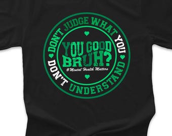 You Good Bruh SVG Png, Mental Health Matters Svg, Anxiety Awareness Png, Mental Health Awareness Png, Women Mental Health Png Svg for Cricut