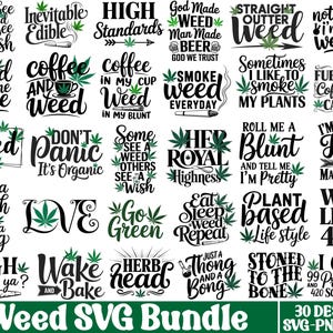 Op de afbeelding: Een bundel van 30 SVG-ontwerpen met citaten en afbeeldingen over wiet. De ontwerpen bevatten teksten als "Weed", "High Standards" en "Roll Me a Blunt", samen met illustraties van cannabisbladeren. Beschikbaar in SVG-, PNG- en EPS-formaten.