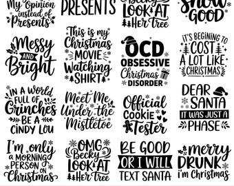 May include: A selection of 15 humorous Christmas designs in black text. Phrases include "This Year I'm Giving My Opinion Instead of Presents" and "Be Good or I Will Text Santa". Available as a PNG-EPS-SVG bundle.