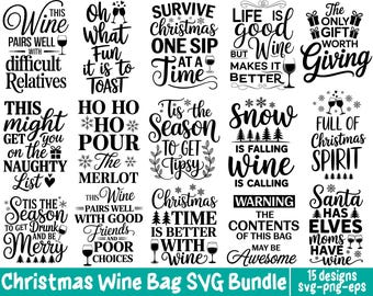 May include: A collection of 15 Christmas-themed wine bag designs in SVG and PNG formats. The designs feature festive phrases like "Life is good but wine makes it better" and "Santa has elves moms have wine."