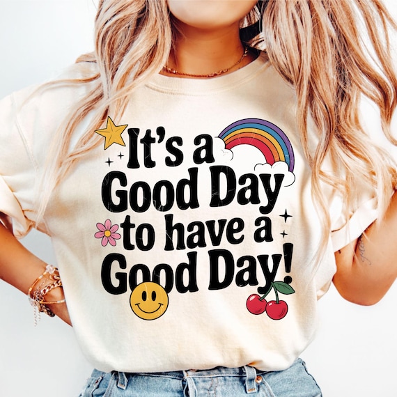 it’s a good day to have a good day Png, cherry design, retro vibes design, grungy retro, groovy png, happiness png, Positive Quotes Png