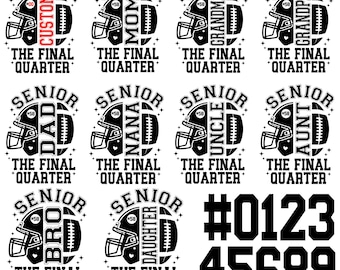 May include: A collection of black and white football-themed designs for senior year. Each design features a football helmet and the words "SENIOR" and "THE FINAL QUARTER". Some designs include "MOM", "DAD", "GRANDMA", "GRANDPA", "NANA", "UNCLE", "AUNT", "BRO", and "DAUGHTER".