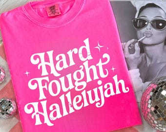 Hard fought hallelujah svg, religious png, christian svg, bible verse png, Inspirational Svg, Religion Quotes Svg, svg png sublimation files