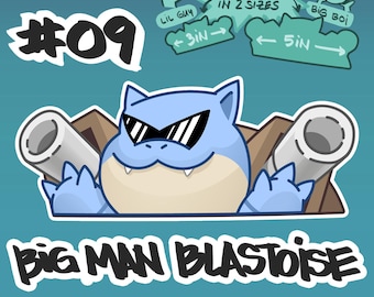 Big Man Blastoise - waterproof vinyl stickers