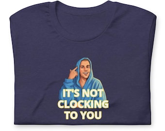 Es taktet nicht für dich • Bieber Meme Shirt • Viral Justin Zitat T-Shirt • Lustiges Popkultur Grafik Top • JB Unisex Festival T-Shirt