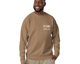 Es ist schön, nett zu sein Sweatshirt • Minimalistische Freundlichkeit Rundhalsausschnitt • Positives Zitat Pullover • Kuscheliger ästhetischer Pullover • Unisex Geschenk