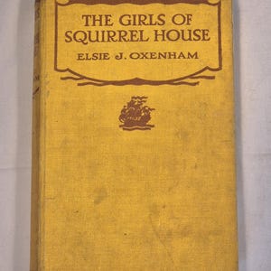 The Girls of Squirrel House, by Elsie J Oxenham