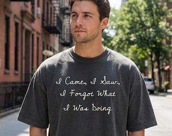 I Came I Saw Forgot SVG PNG. Funny ADHD Sarcastic Quote. Scatterbrain Meme Gift.