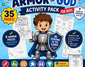 May include: An Armor of God activity pack for boys featuring 35 pages of coloring, copywork, mazes, puzzles, matching, and challenges. The cover displays a cartoon knight holding a shield with the text Be Strong in the Lord, Ephesians 6:10.