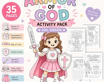 May include: An Armor of God activity pack for girls with 35 pages. The cover features a cartoon character in pink and white armor holding a sword labeled The Word of God and a shield with a cross. Includes coloring pages, worksheets, and certificates.